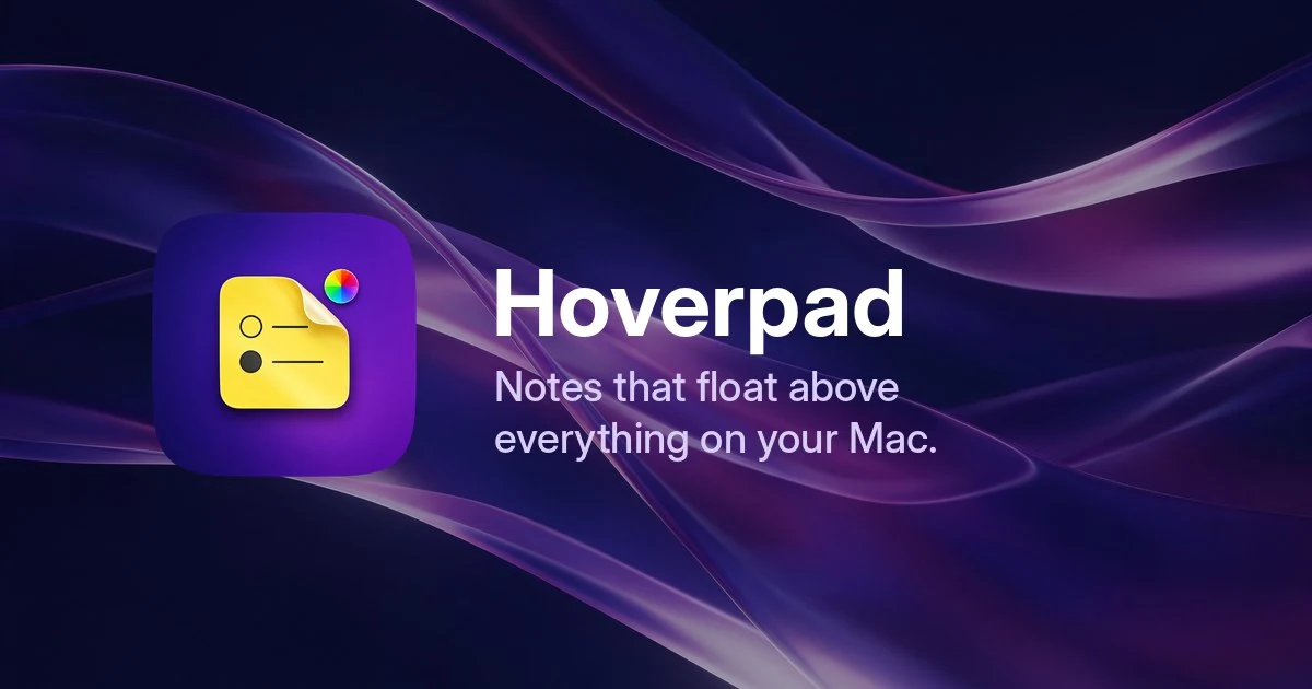 Hoverpad: notes that float above everything on your Mac